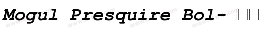 Mogul Presquire Bol字体转换 Mogul Presquire Bol字体转换